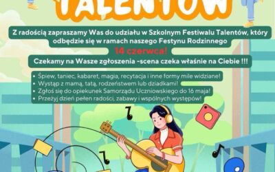 Szkolny Festiwal Talentów zaprasza